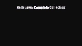[PDF] Hellspawn: Complete Collection [PDF] Full Ebook
