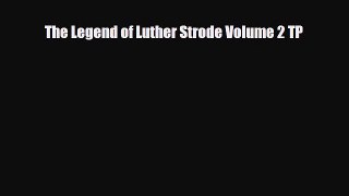 [Download] The Legend of Luther Strode Volume 2 TP [Download] Online