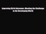 PDF Improving Birth Outcomes: Meeting the Challenge in the Developing World Ebook