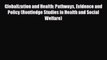 PDF Globalization and Health: Pathways Evidence and Policy (Routledge Studies in Health and