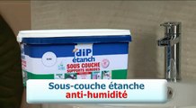 SOUS COUCHE DIP ETANCH : LA PROTECTION DE VOS MURS