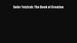 Read Sefer Yetzirah: The Book of Creation Ebook Free