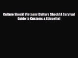 PDF Culture Shock! Vietnam (Culture Shock! A Survival Guide to Customs & Etiquette) Ebook