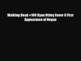 [PDF] Walking Dead #100 Ryan Ottley Cover G First Appearance of Negan [Download] Online