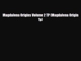 [Download] Magdalena Origins Volume 2 TP (Magdalena Origin Tp) [Read] Online