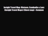 PDF Insight Travel Map: Vietnam Cambodia & Laos (Insight Travel Maps) (Sheet map) - Common