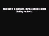 Download Making Out in Burmese: (Burmese Phrasebook) (Making Out Books) Ebook