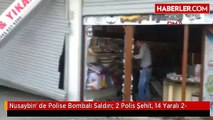 Nusaybin' de Polise Bombalı Saldırı; 2 Polis Şehit, 14 Yaralı 2-