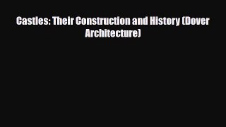 [PDF] Castles: Their Construction and History (Dover Architecture) [PDF] Online