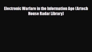 [Download] Electronic Warfare in the Information Age (Artech House Radar Library) [Download]