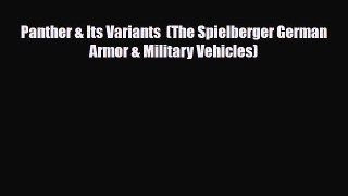 [Download] Panther & Its Variants  (The Spielberger German Armor & Military Vehicles) [Read]