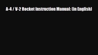 [Download] A-4 / V-2 Rocket Instruction Manual: (in English) [Download] Online