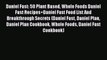 [PDF] Daniel Fast: 50 Plant Based Whole Foods Daniel Fast Recipes+Daniel Fast Food List And