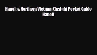 Download Hanoi: & Northern Vietnam (Insight Pocket Guide Hanoi) Ebook