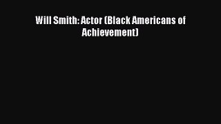 Read Will Smith: Actor (Black Americans of Achievement) Ebook Free