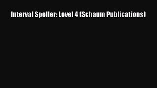 Download Interval Speller: Level 4 (Schaum Publications) PDF Free