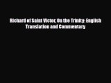 [Download] Richard of Saint Victor On the Trinity: English Translation and Commentary [Read]