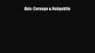 Read Axis: Carnage & Hobgoblin Ebook Free