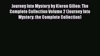 Read Journey Into Mystery by Kieron Gillen: The Complete Collection Volume 2 (Journey Into