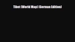 PDF Tibet (World Map) (German Edition) Free Books