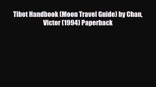 Download Tibet Handbook (Moon Travel Guide) by Chan Victor (1994) Paperback Free Books