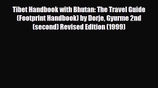 Download Tibet Handbook with Bhutan: The Travel Guide (Footprint Handbook) by Dorje Gyurme