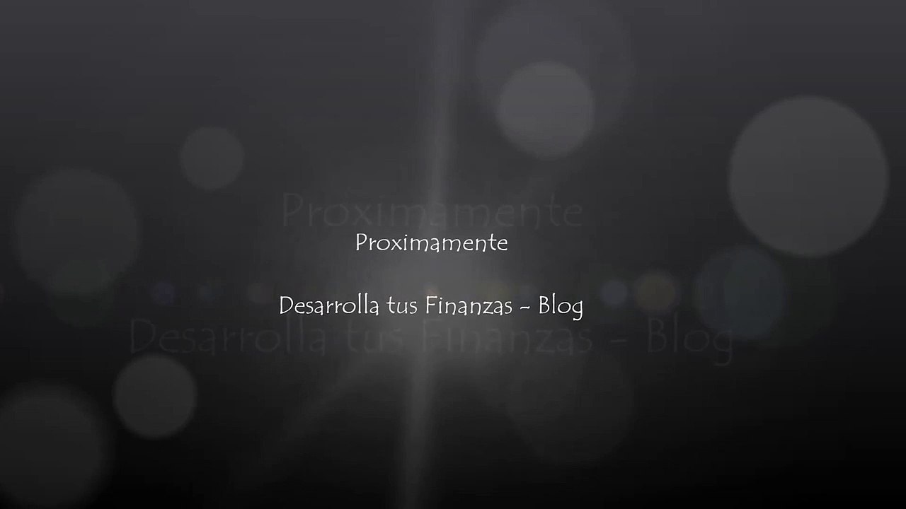 Desarrolla Tus Finanzas - Intro