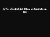[PDF] Is This a Zombie? Vol. 3 (Kore wa Zombie Desu-ka?) [Read] Online
