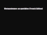 PDF Vietnamiennes au quotidien (French Edition) PDF Book Free
