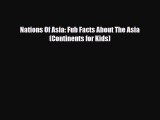 Download Nations Of Asia: Fub Facts About The Asia (Continents for Kids) PDF Book Free