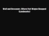 Read Wolf and Dessauer:: Where Fort Wayne Shopped (Landmarks) PDF Online