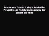 [PDF] International Transfer Pricing in Asia Pacific: Perspectives on Trade between Australia
