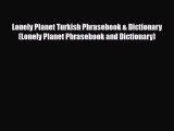 Download Lonely Planet Turkish Phrasebook & Dictionary (Lonely Planet Phrasebook and Dictionary)