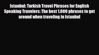 Download Istanbul: Turkish Travel Phrases for English Speaking Travelers: The best 1.000 phrases