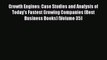 Read Growth Engines: Case Studies and Analysis of Today's Fastest Growing Companies (Best Business