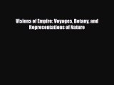 PDF Visions of Empire: Voyages Botany and Representations of Nature Ebook