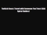 PDF Turkish Coast: Travel with Someone You Trust (AAA Spiral Guides) PDF Book Free