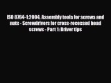 [PDF] ISO 8764-1:2004 Assembly tools for screws and nuts - Screwdrivers for cross-recessed