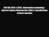 [Download] ISO/IEC 8824-1:2002 Information technology - Abstract Syntax Notation One (ASN.1):