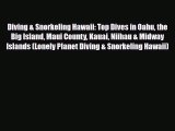 Download Diving & Snorkeling Hawaii: Top Dives in Oahu the Big Island Maui County Kauai Niihau
