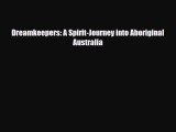 PDF Dreamkeepers: A Spirit-Journey into Aboriginal Australia PDF Book Free