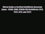 Read Official Guide to Certified SolidWorks Associate Exams - CSWA CSDA CSWSA-FEA (SolidWorks