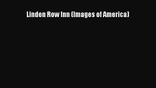 Read Linden Row Inn (Images of America) Ebook Free