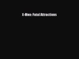 Read X-Men: Fatal Attractions Ebook Online