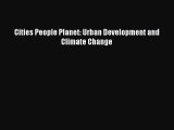 PDF Cities People Planet: Urban Development and Climate Change [PDF] Full Ebook