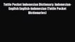 Download Tuttle Pocket Indonesian Dictionary: Indonesian-English English-Indonesian (Tuttle