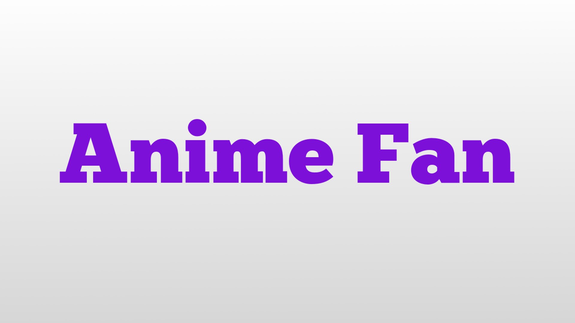 Anime Fan Urban Dictionary