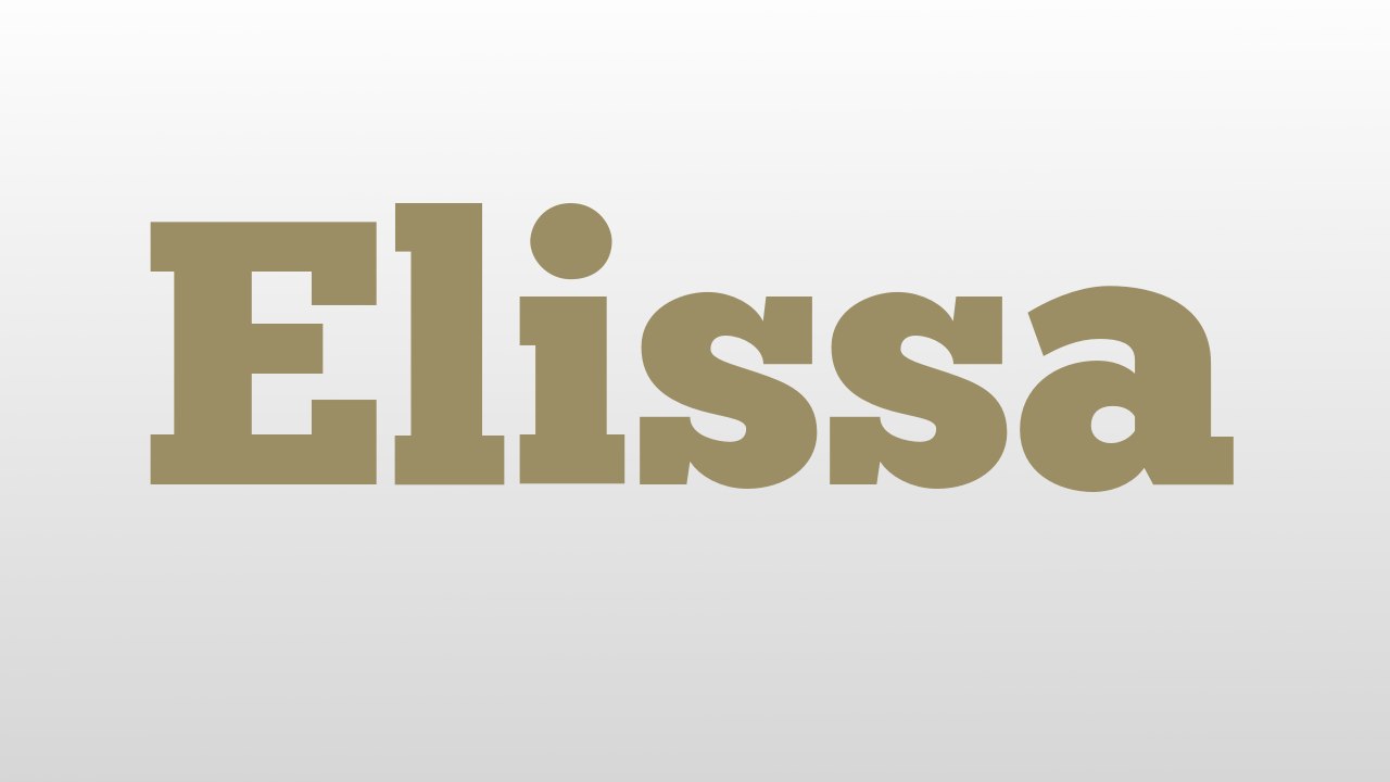Elissa meaning and pronunciation