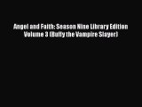 Read Angel and Faith: Season Nine Library Edition Volume 3 (Buffy the Vampire Slayer) PDF Free