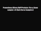[PDF] Prometheus/Aliens/AvP/Predator: Fire & Stone sampler #0 (Dark Horse Samplers) [Read]